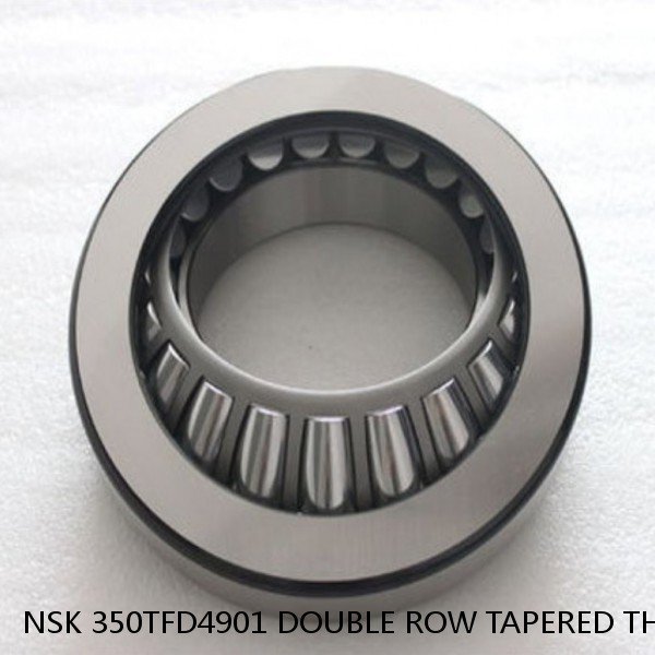 NSK 350TFD4901 DOUBLE ROW TAPERED THRUST ROLLER BEARINGS