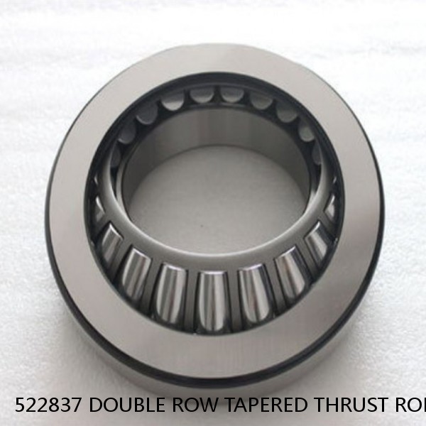 522837 DOUBLE ROW TAPERED THRUST ROLLER BEARINGS