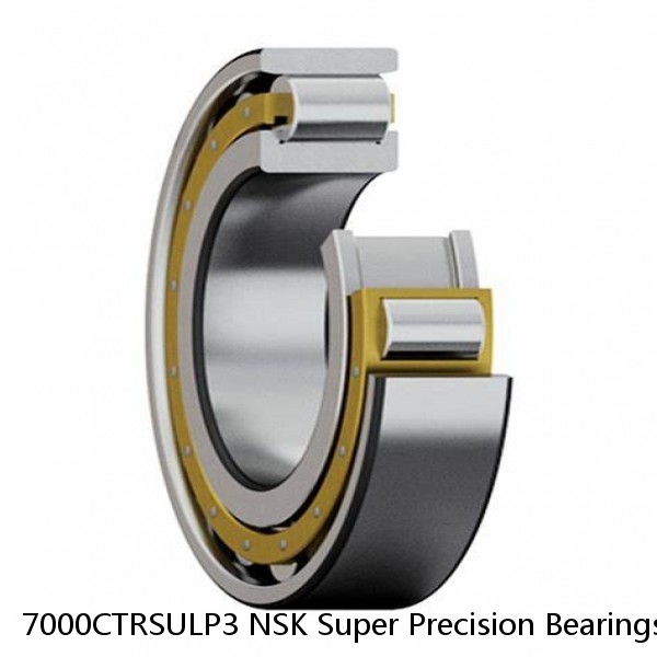 7000CTRSULP3 NSK Super Precision Bearings